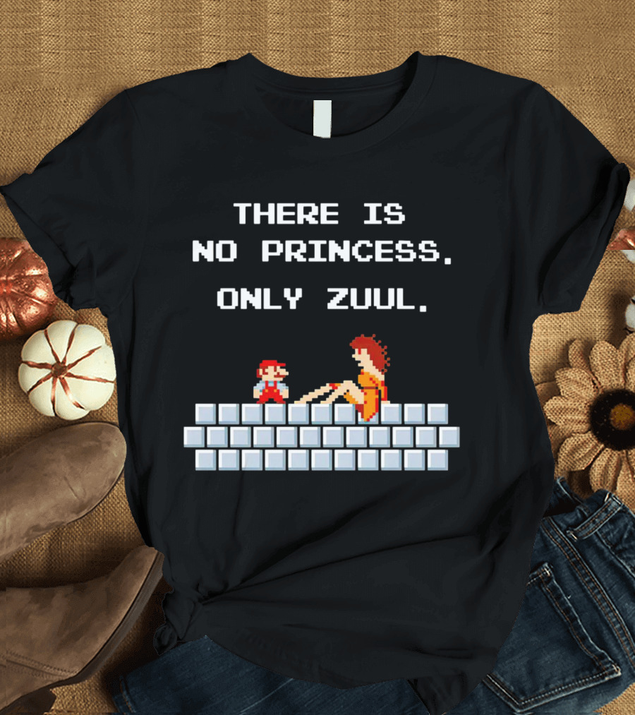 There Is No Princess Only Zuul Mario Mashup T-Shirt
