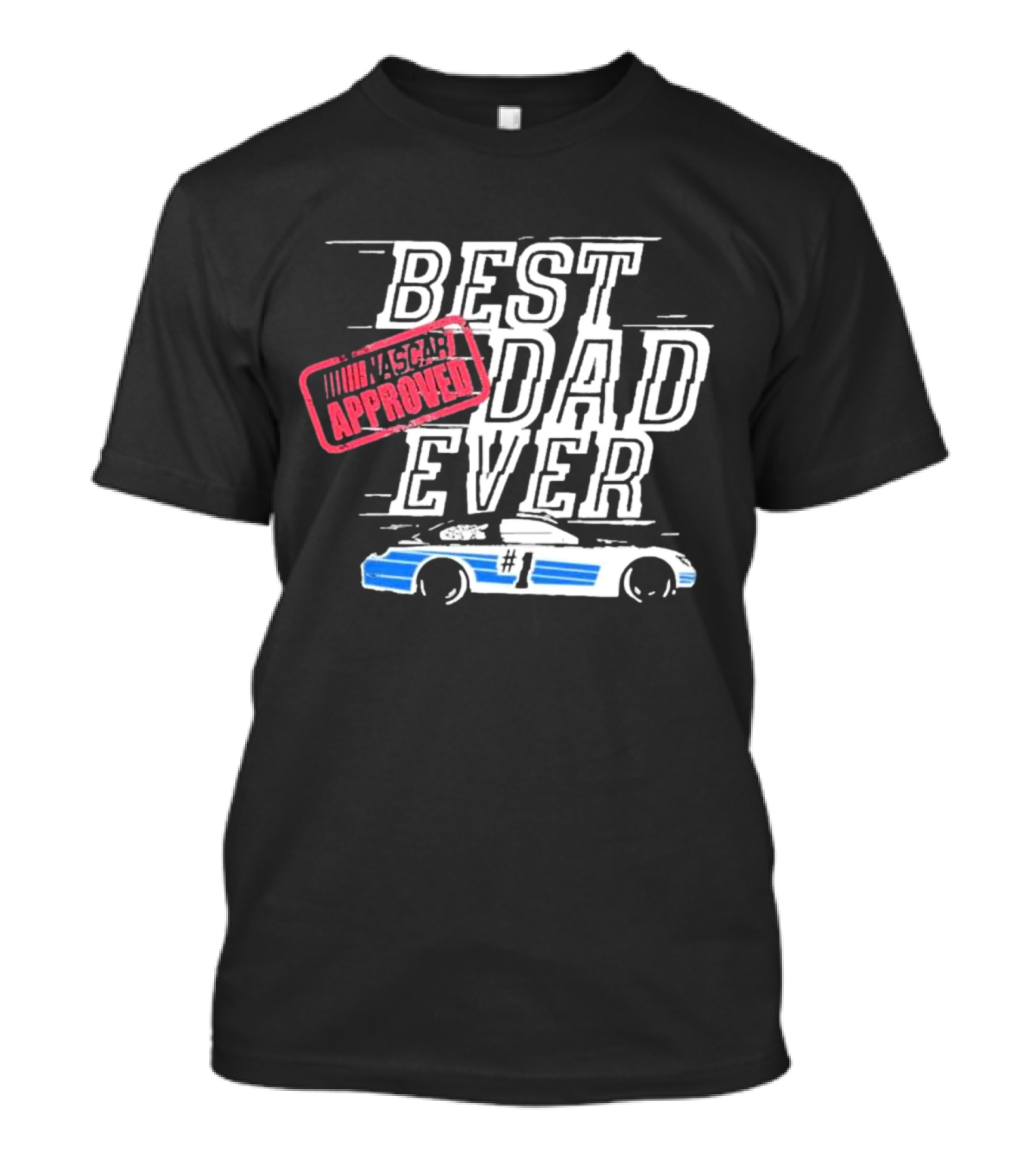 NASCAR Approved Best Dad Ever #1 Father's Day T-Shirt