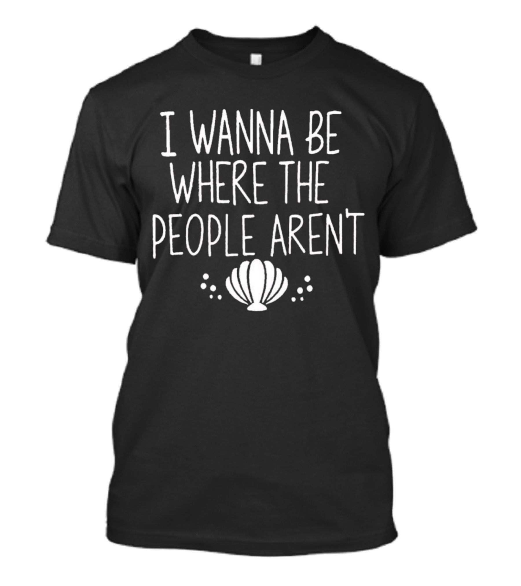 I Wanna Be Where The People Aren't Seashell Bubble T-Shirt