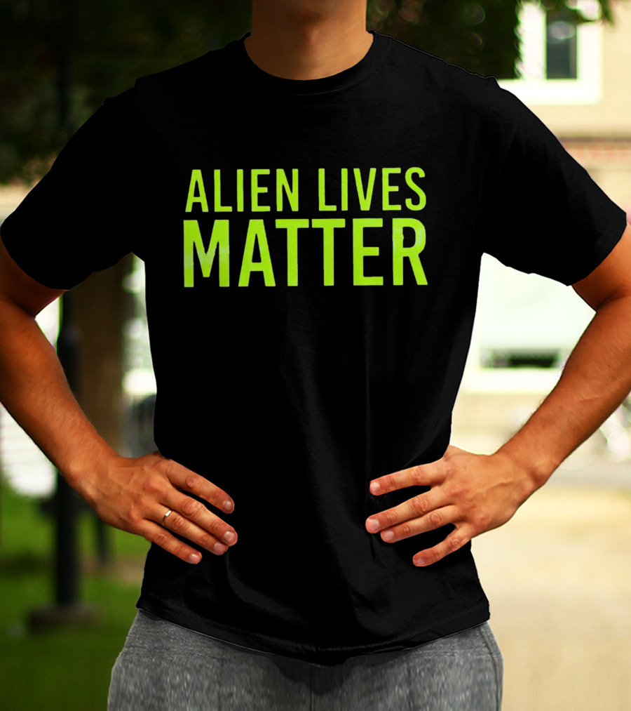 ALIEN LIVES MATTER T-Shirt