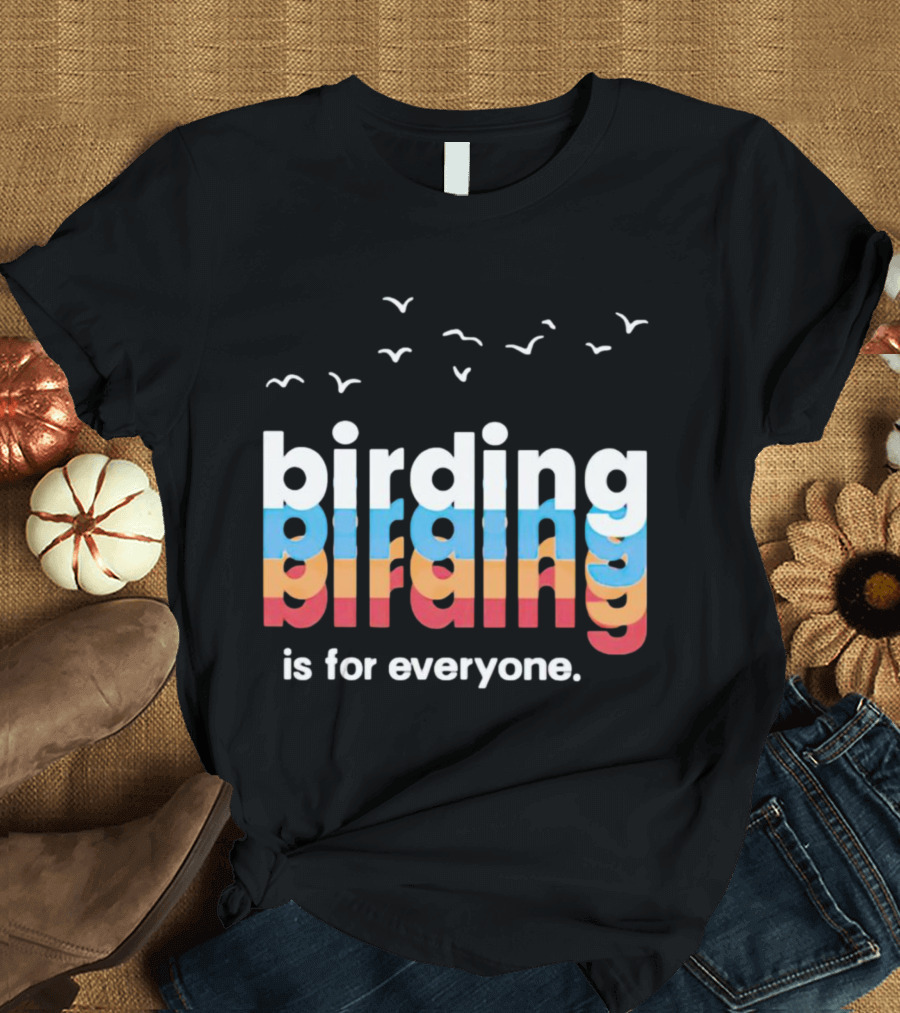 Birding Is For Everyone Vintage Style With Birds Flying Above T-Shirt