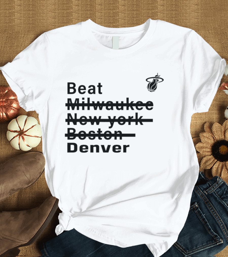 Beat Milwaukee New York Boston Denver Miami Basketball Playoffs Journey T-Shirt