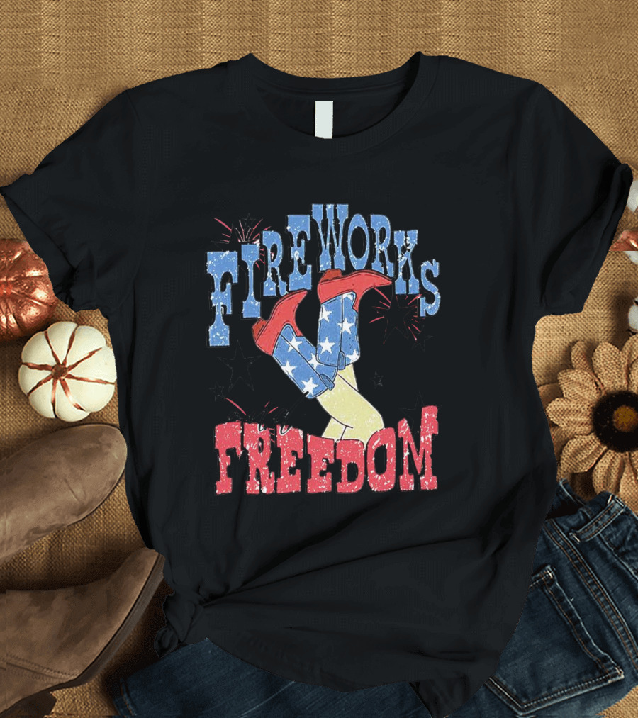 FIREWORKS AND FREEDOM STARS COWGIRL BOOTS T-Shirt