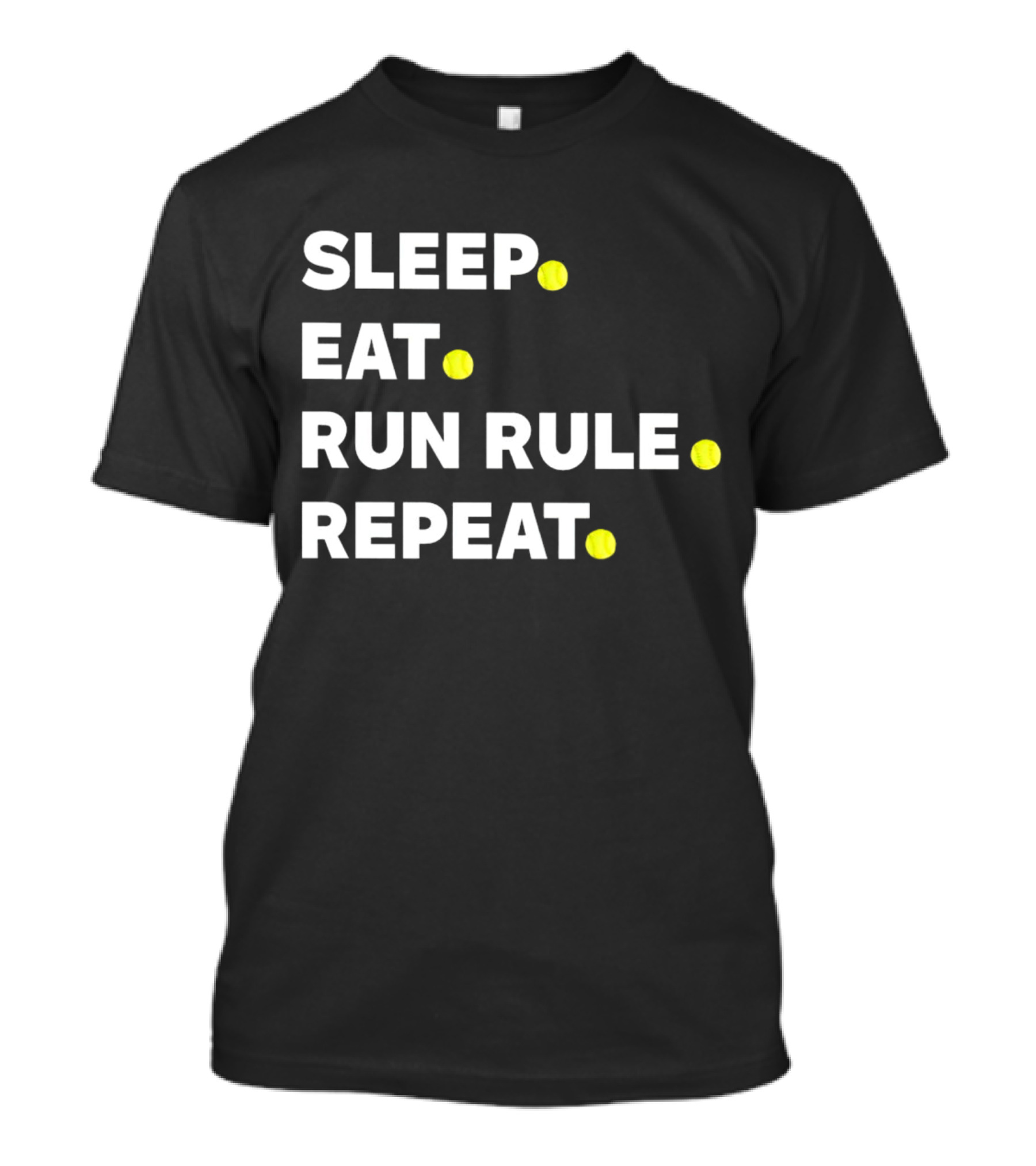 Sleep Eat Run Rule Repeat Tennis Balls T-Shirt