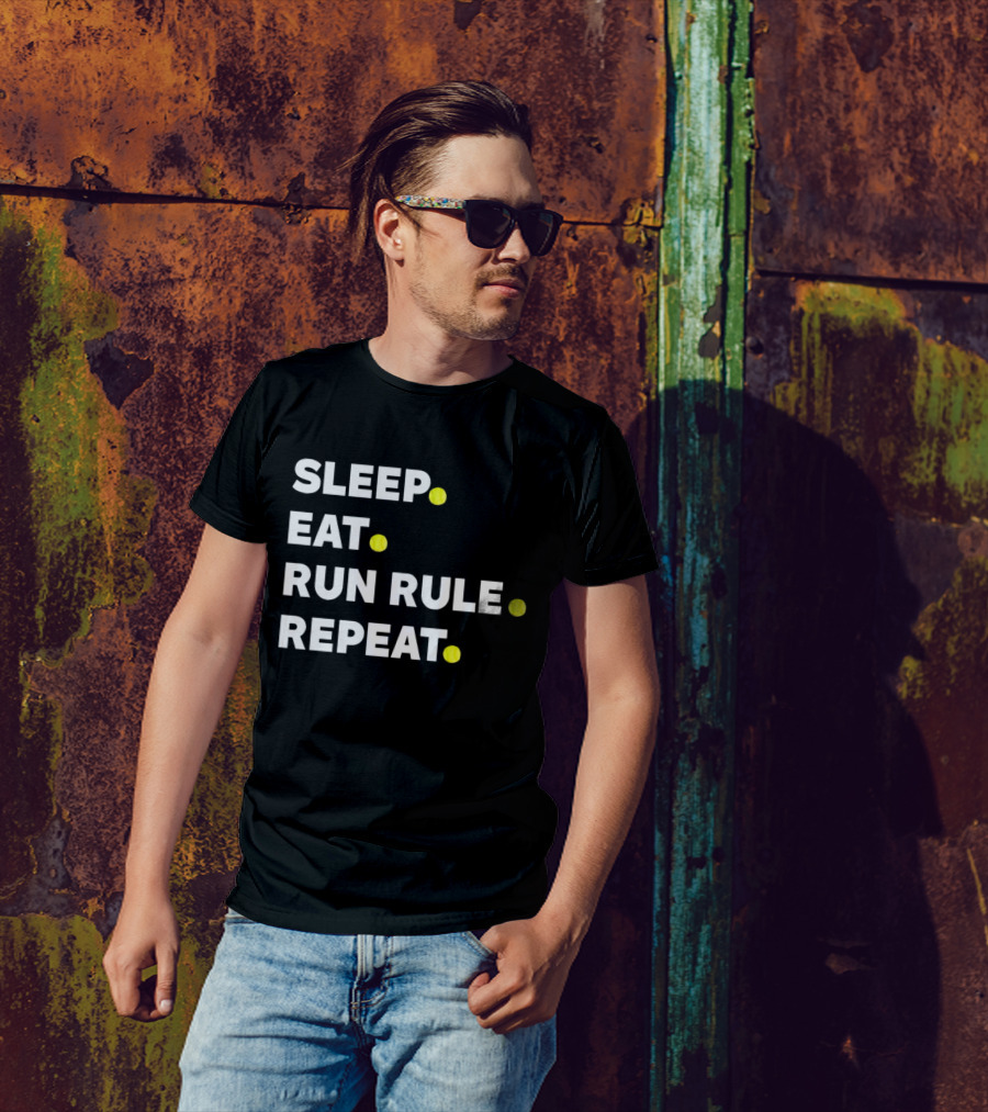 Sleep Eat Run Rule Repeat Tennis Balls T-Shirt