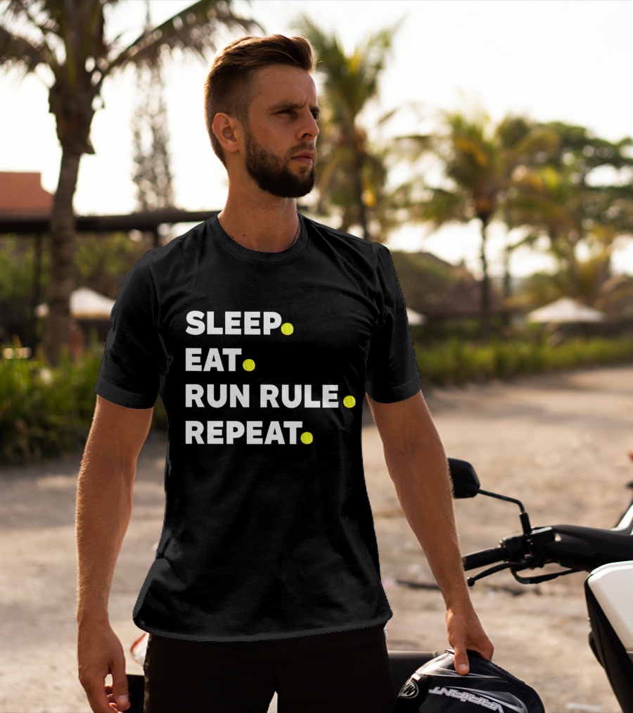 Sleep Eat Run Rule Repeat Tennis Balls T-Shirt