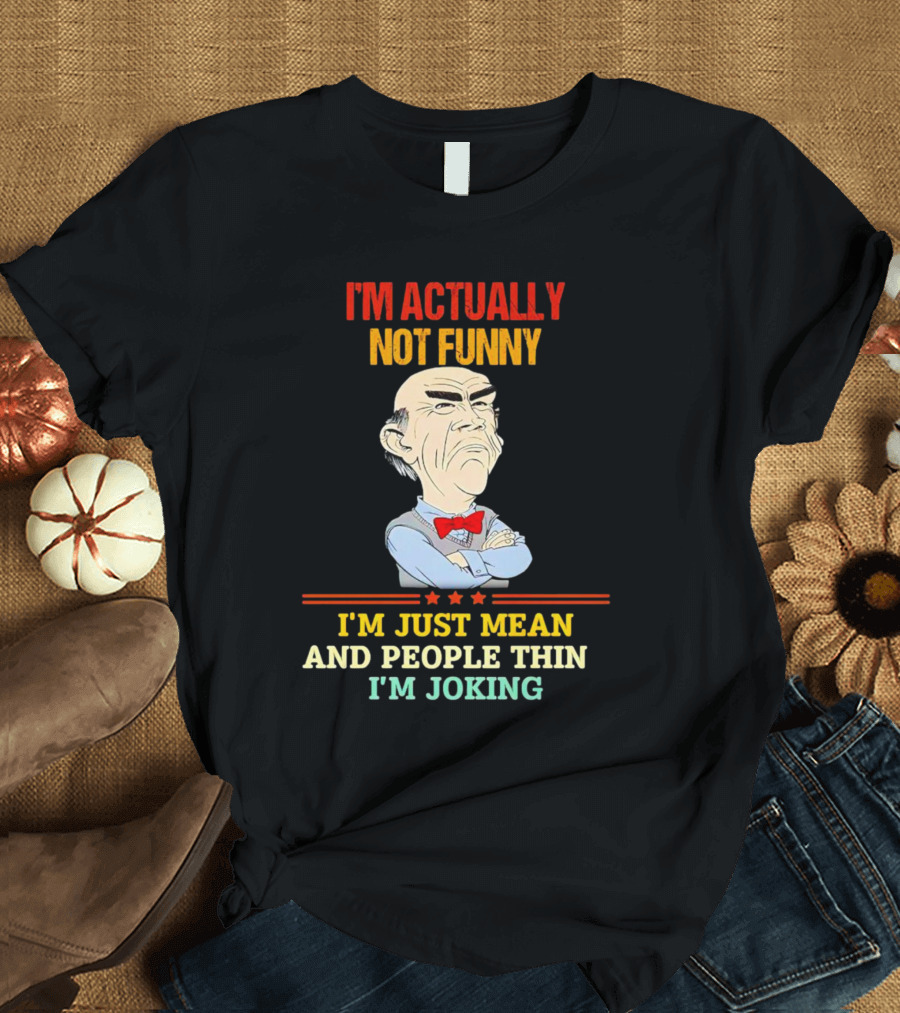 I'm Actually Not Funny I'm Just Mean And People Think I'm Joking Grumpy Bow Tie Cartoon T-Shirt