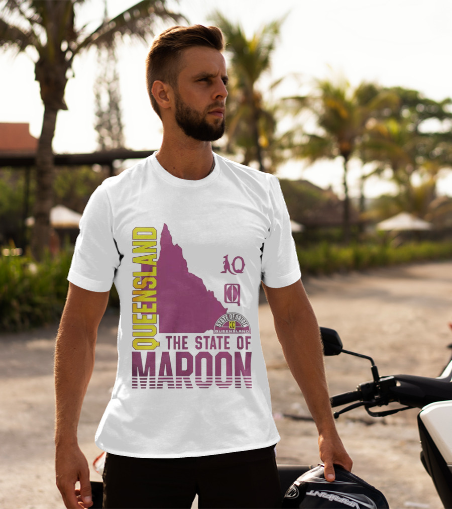 Queensland The State Of Maroon T-Shirt