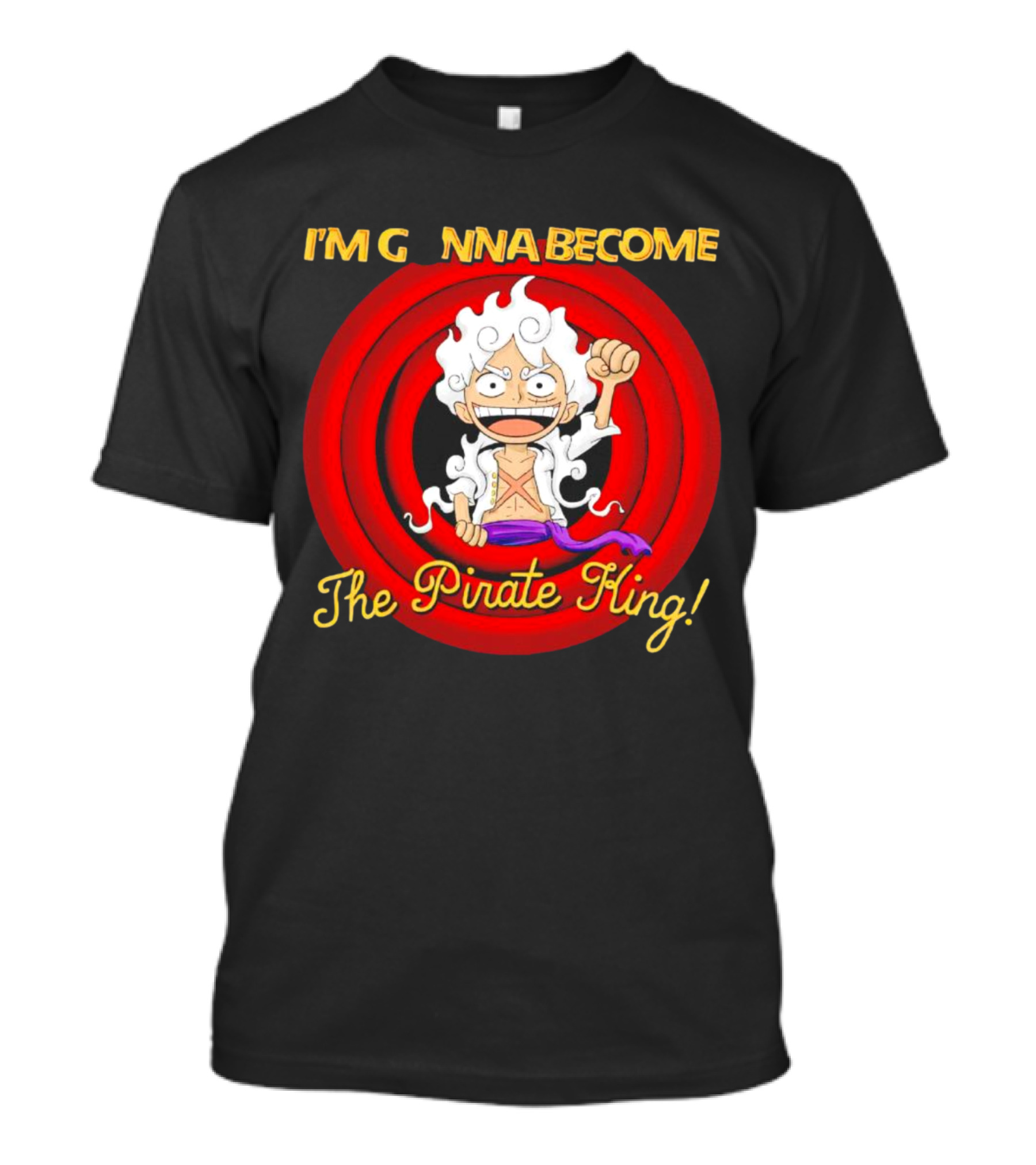 Luffy Gear Fifth I'm Gonna Become The Pirate King One Piece T-Shirt