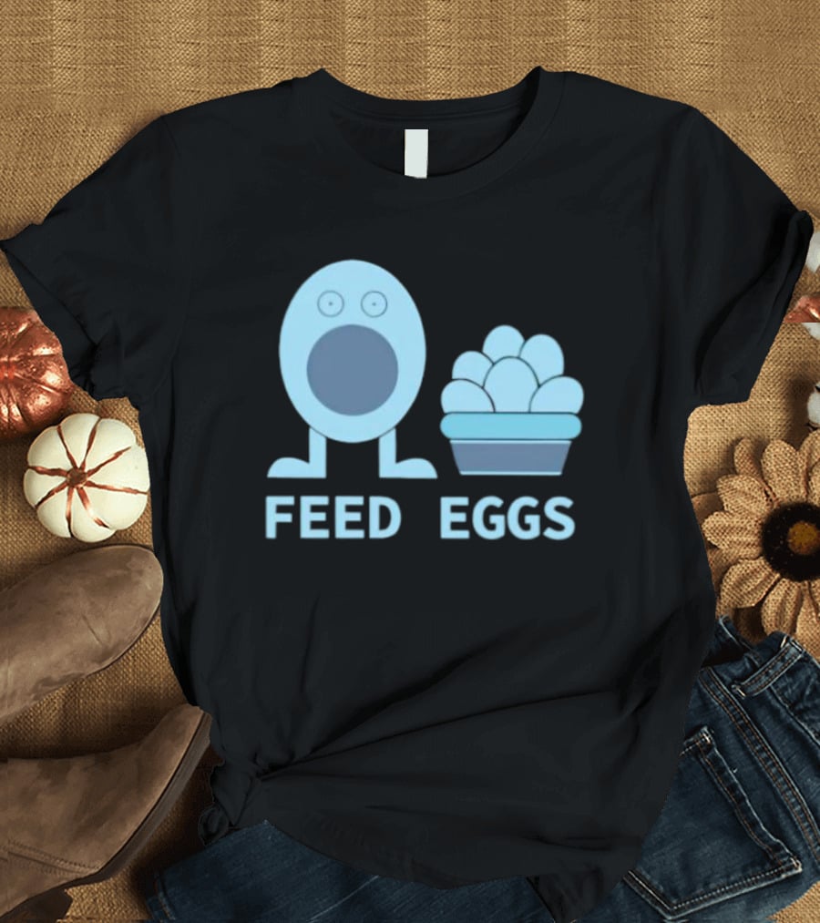 FEED EGGS Fun Cartoon Basket T-Shirt