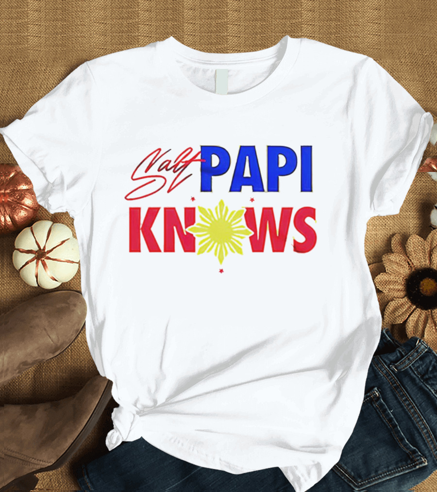 Salt Papi Knows Filipino Sun T-Shirt