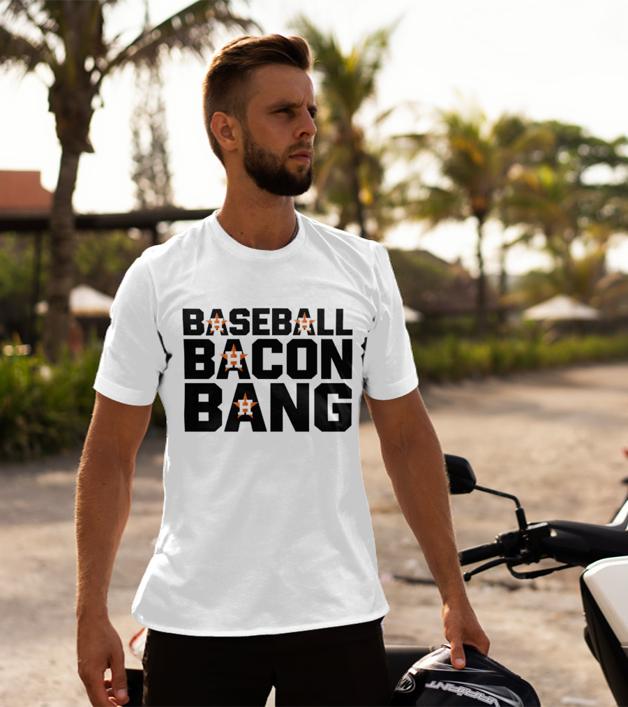 Houston Astros Baseball Bacon Bang T-Shirt