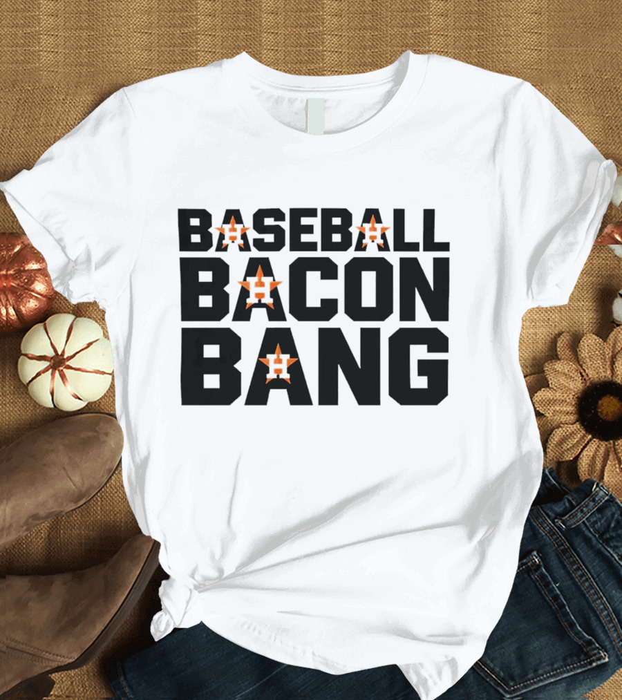 Houston Astros Baseball Bacon Bang T-Shirt