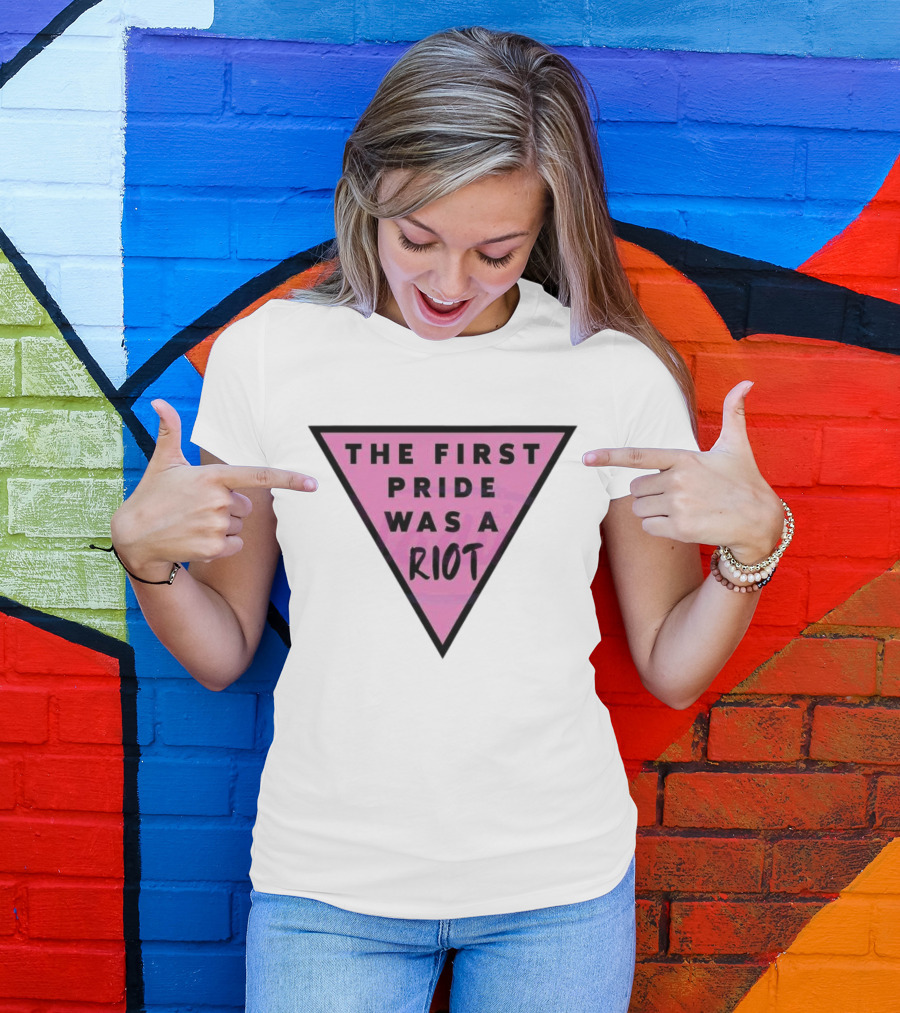 Pink Triangle The First Pride Was A Riot T-Shirt