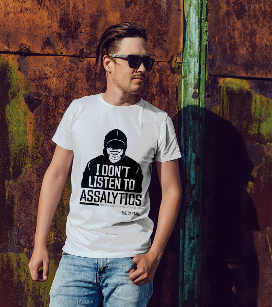 I Don’t Listen To Assalytics - The Captain T-Shirt