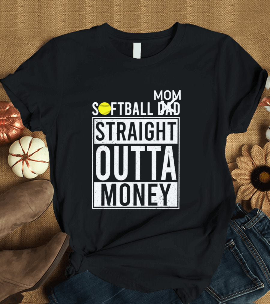 Softball Mom Straight Outta Money T-Shirt