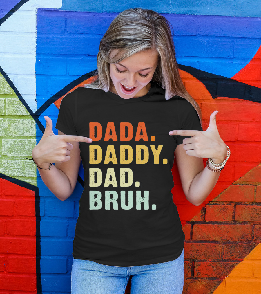 Dada Daddy Dad Bruh Colorful Gradient Text T-Shirt