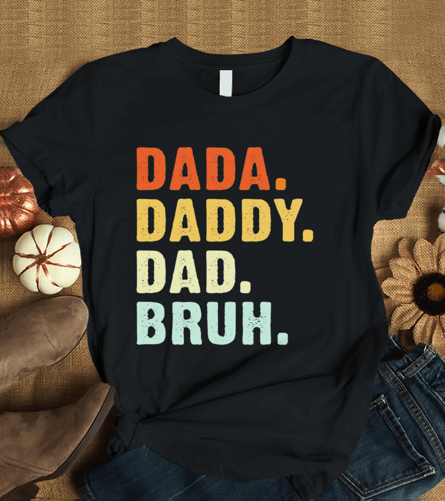 Dada Daddy Dad Bruh Colorful Gradient Text T-Shirt