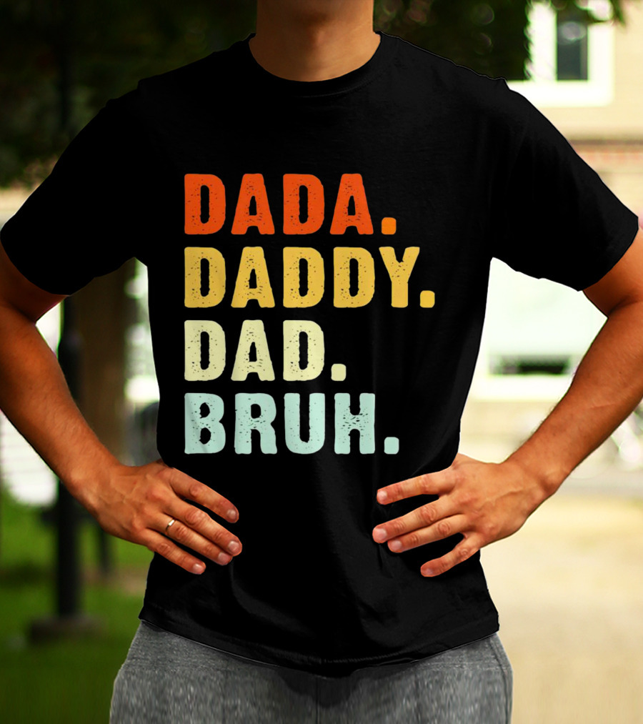 Dada Daddy Dad Bruh Colorful Gradient Text T-Shirt
