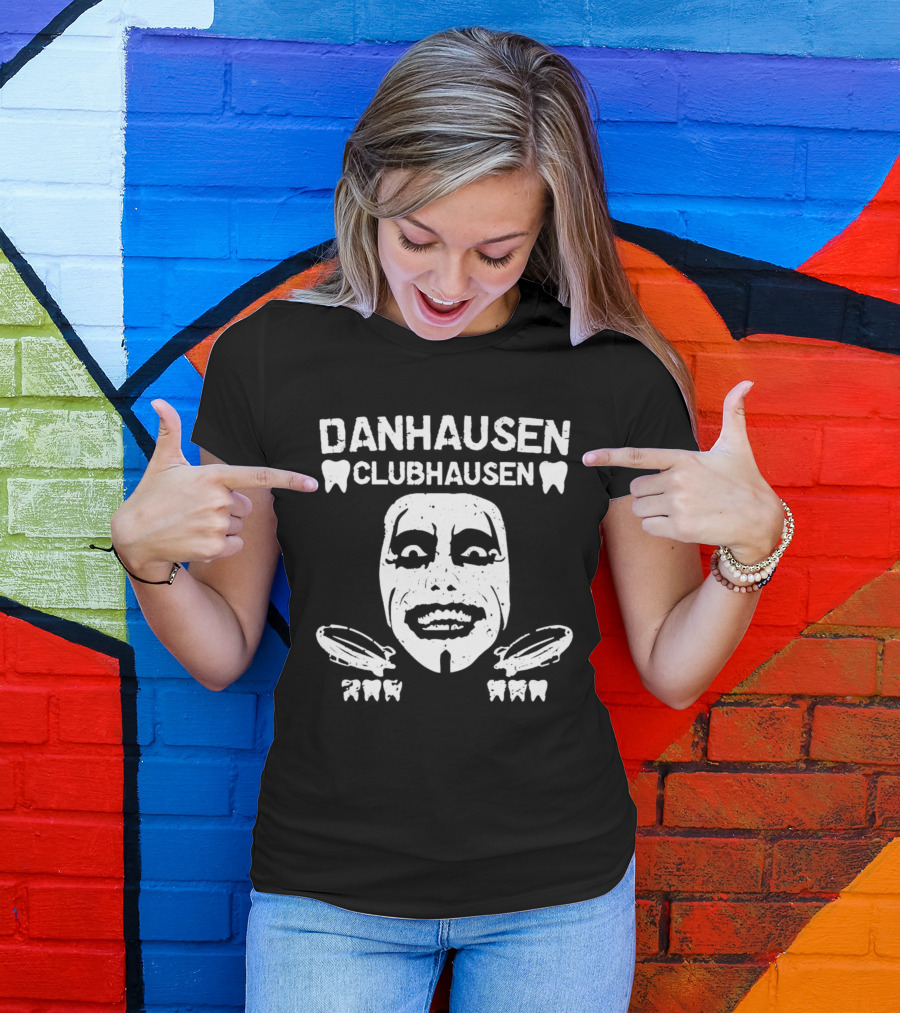 Danhausen Clubhausen Face With Teeth And Bats T-Shirt
