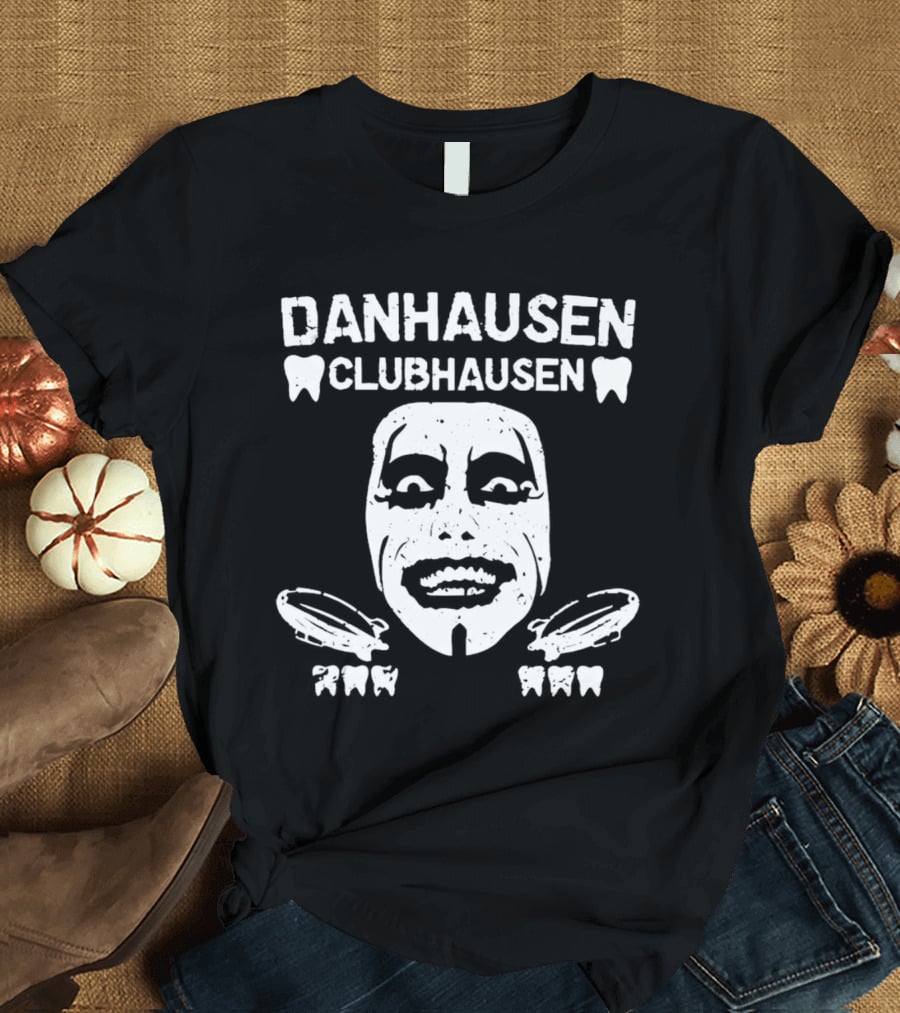 Danhausen Clubhausen Face With Teeth And Bats T-Shirt