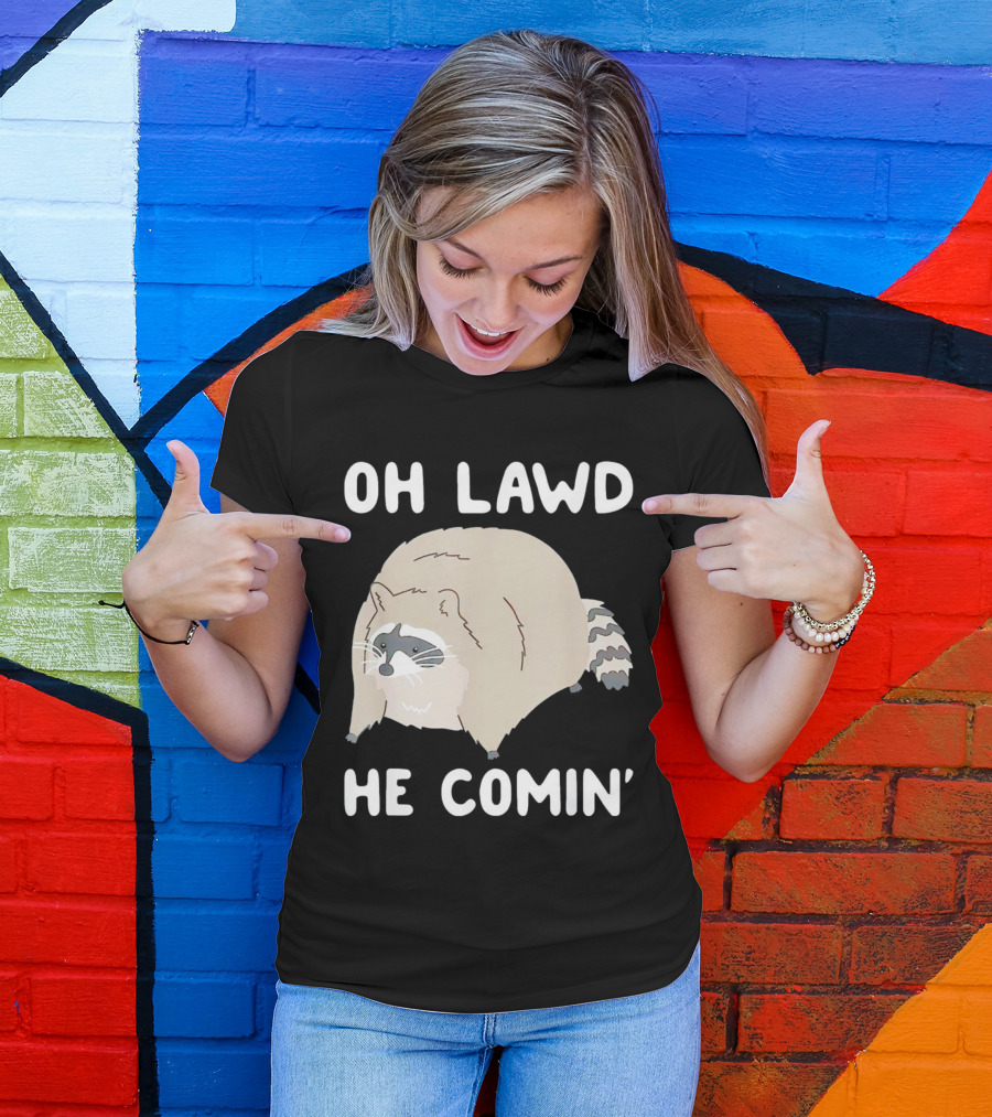 Oh Lawd He Comin' Raccoon Meme Humor T-Shirt