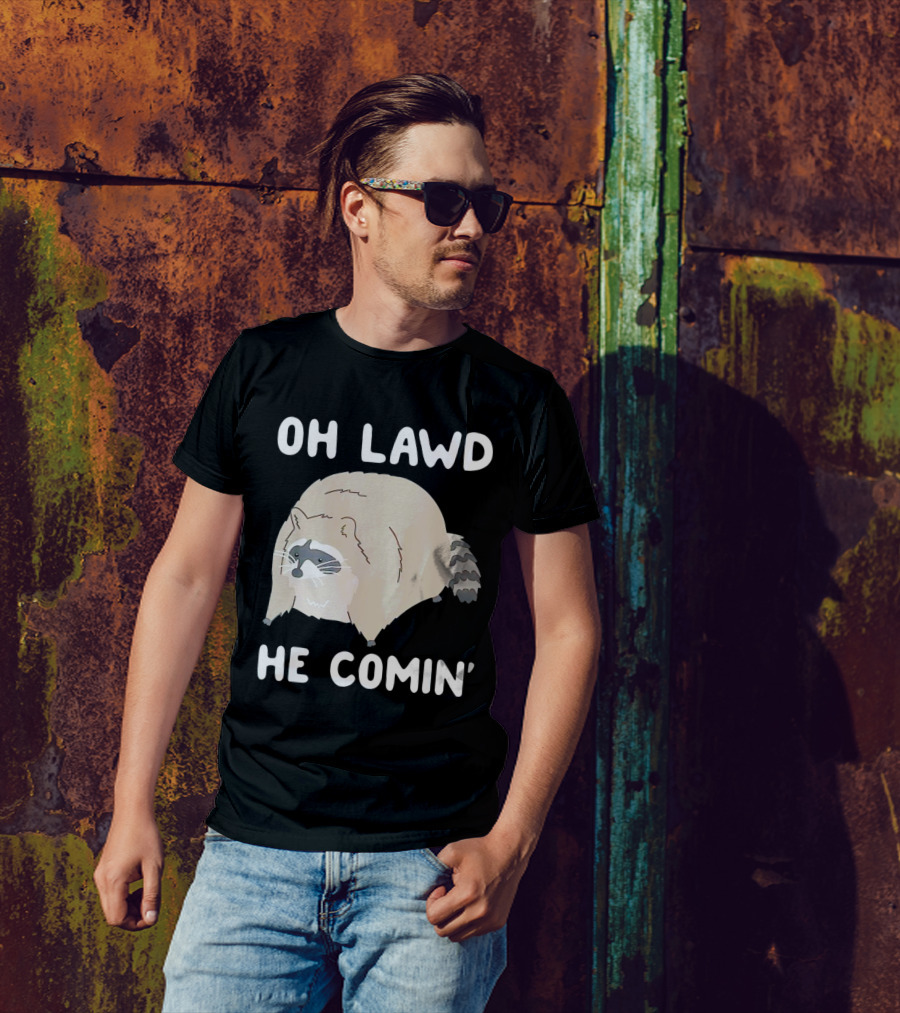 Oh Lawd He Comin' Raccoon Meme Humor T-Shirt