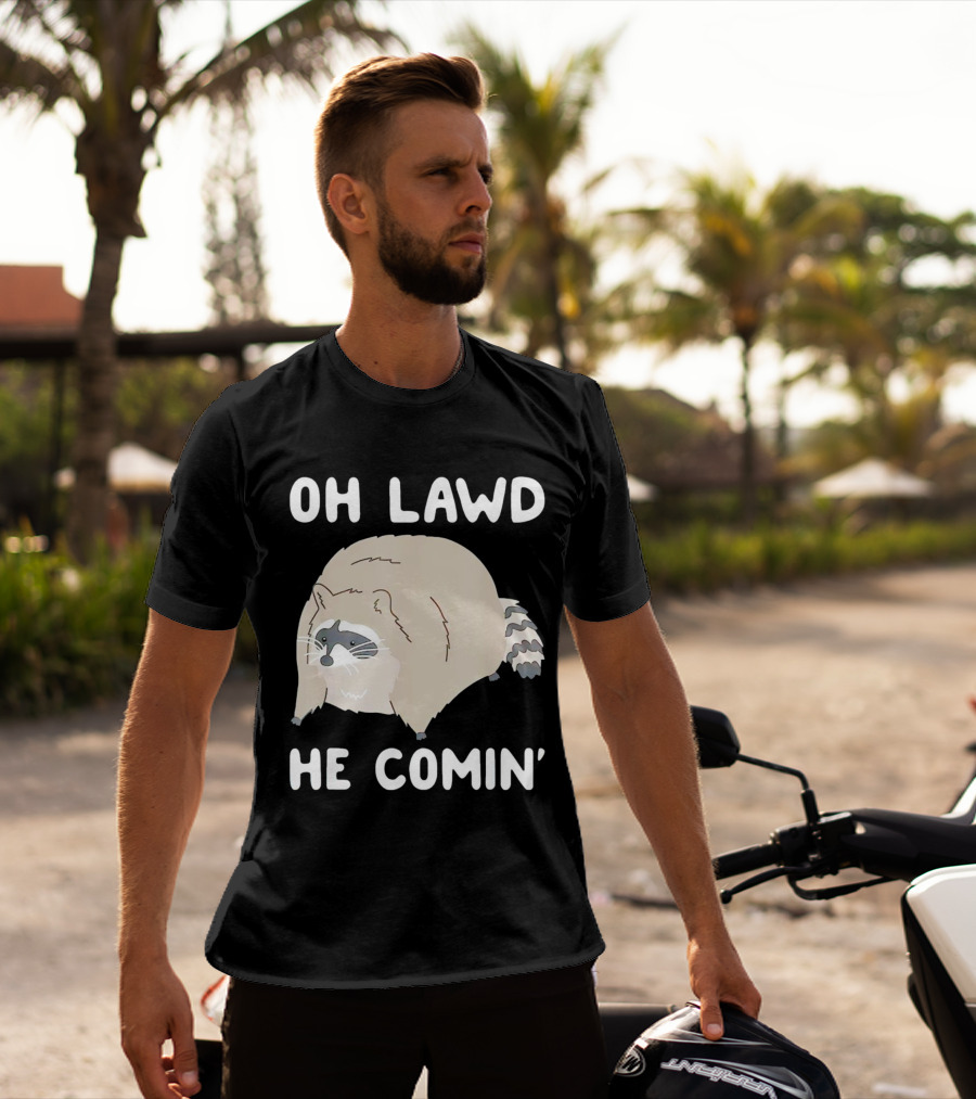 Oh Lawd He Comin' Raccoon Meme Humor T-Shirt