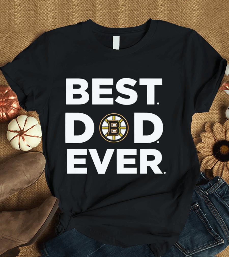 Boston Bruins Best Dad Ever Father's Day Gift Idea T-Shirt