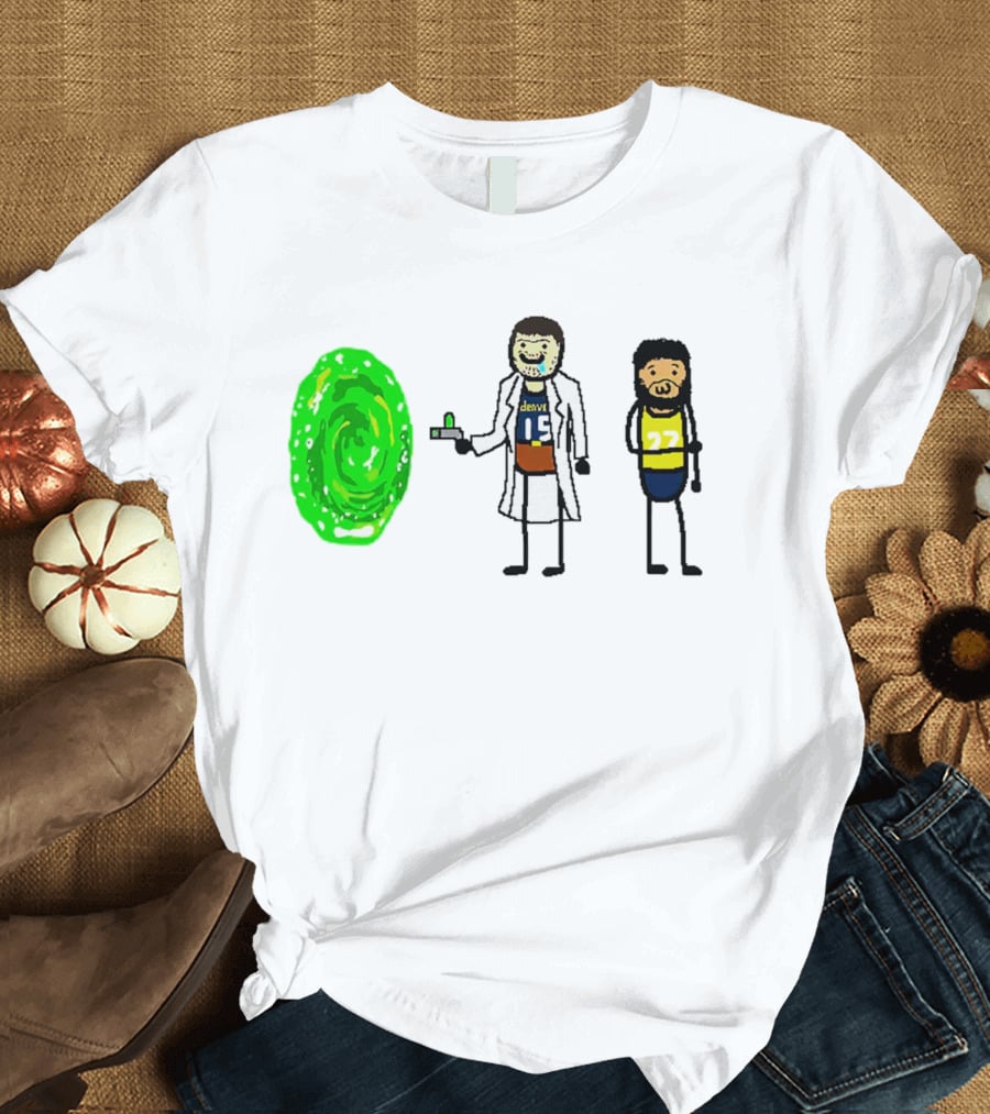 Rick-ola Jokic And Jamal Morty Denver 15 27 Portal T-Shirt