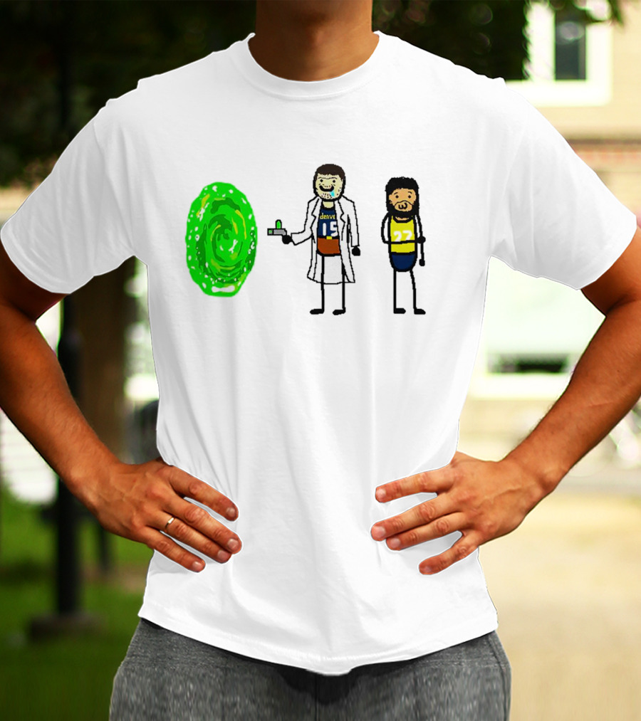 Rick-ola Jokic And Jamal Morty Denver 15 27 Portal T-Shirt