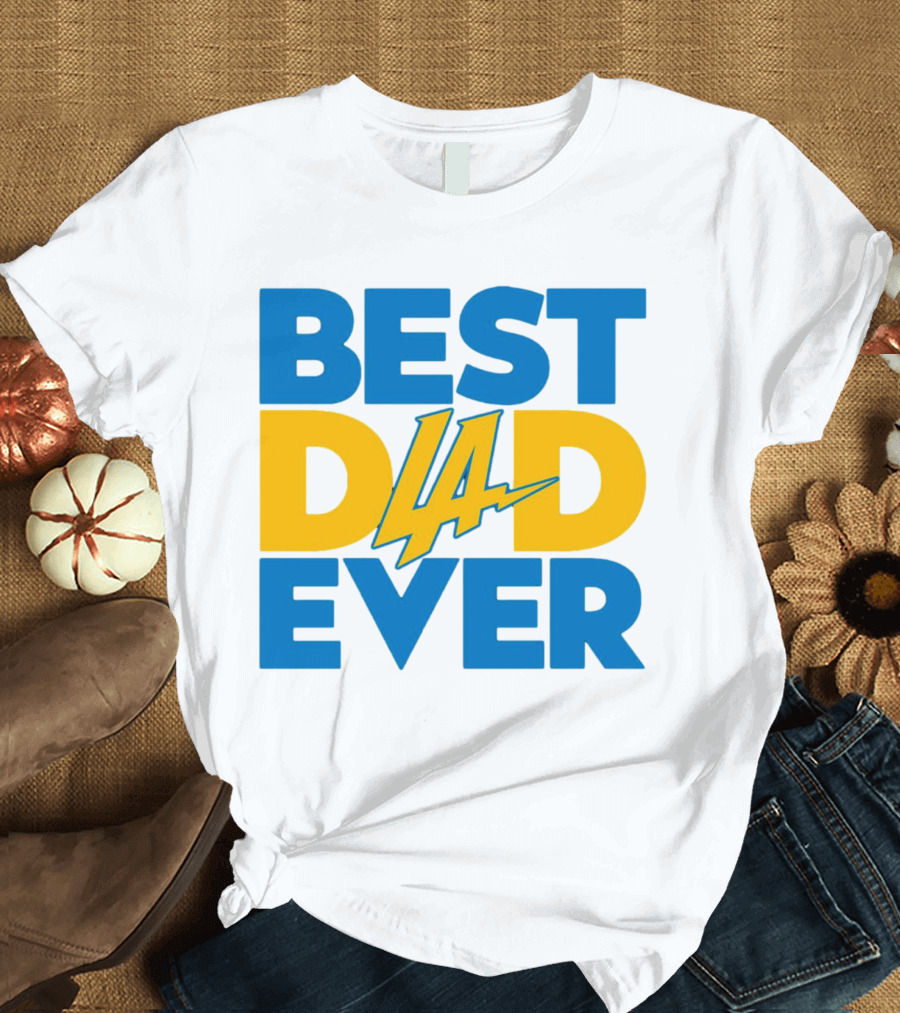 Best Dad Ever LA Chargers NFL T-Shirt