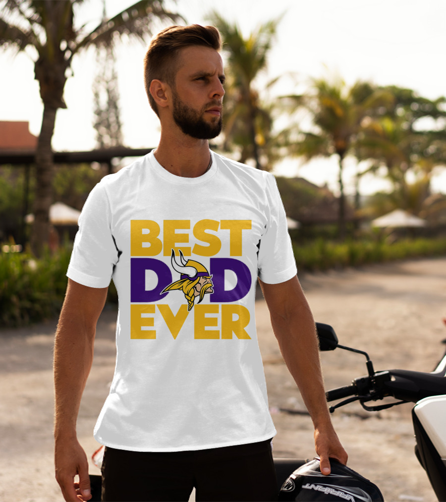 Best Dad Ever Minnesota Vikings Fan NFL T-Shirt