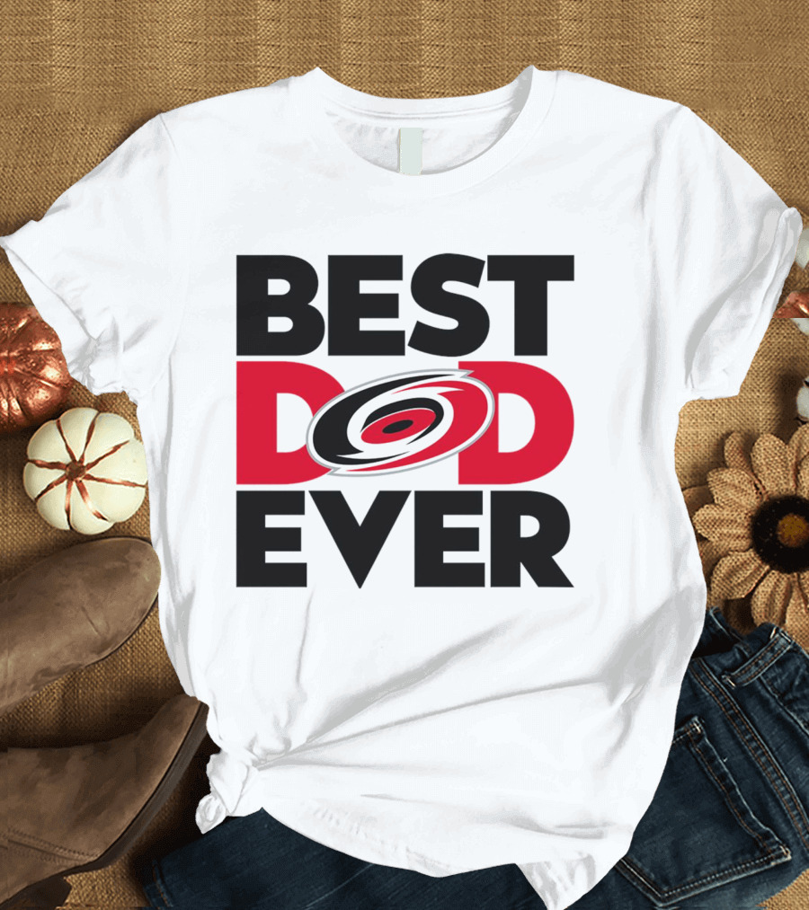 Best Dad Ever NHL Carolina Hurricanes Fan T-Shirt
