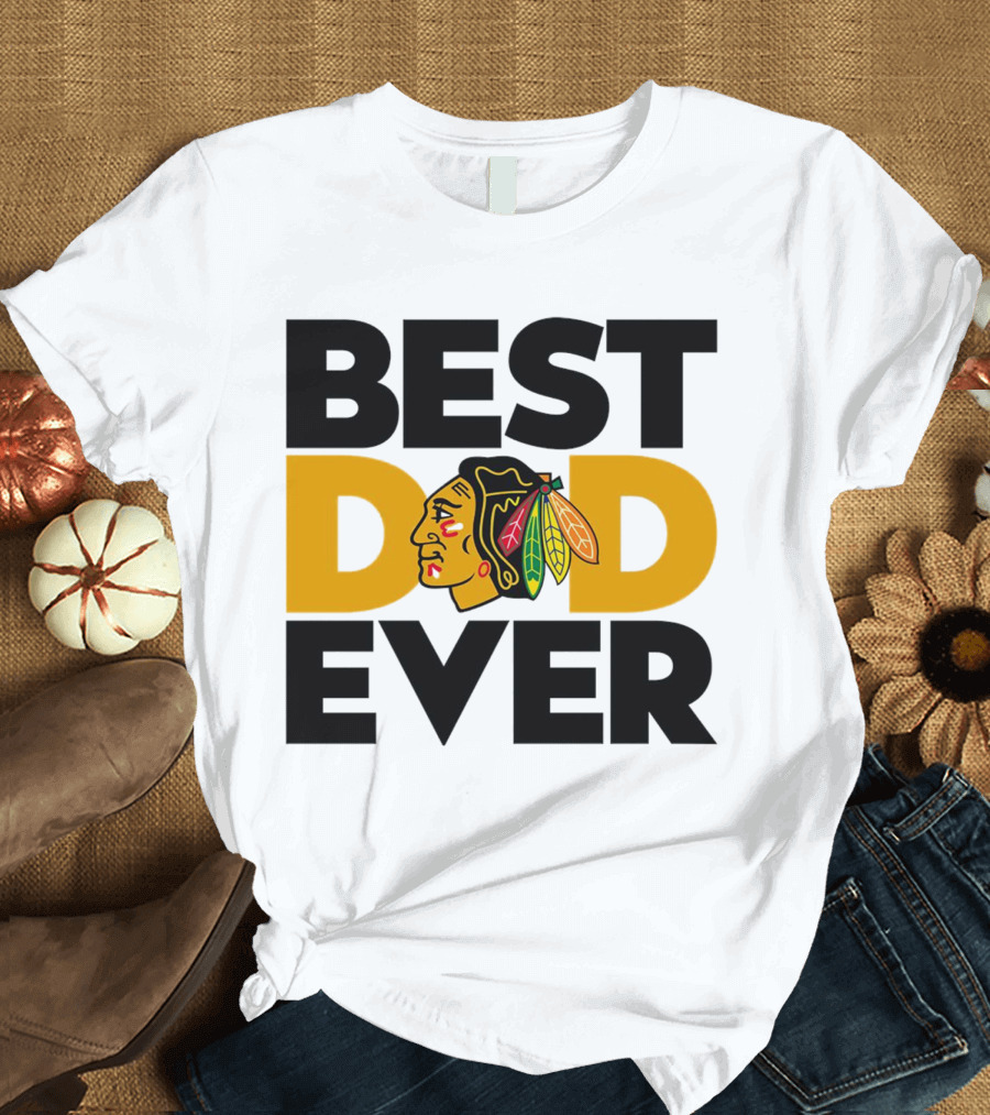 Best Dad Ever NHL Chicago Blackhawks T-Shirt