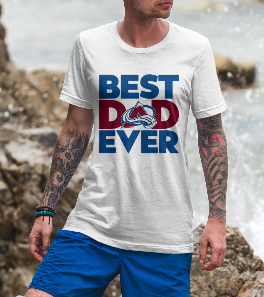 Best Dad Ever NHL Colorado Avalanche T-Shirt