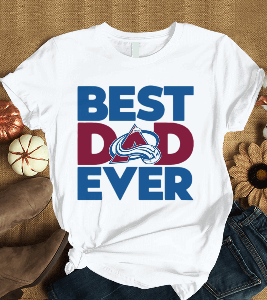 Best Dad Ever NHL Colorado Avalanche T-Shirt