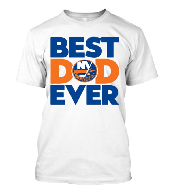 Best Dad Ever NY Islanders NHL T-Shirt