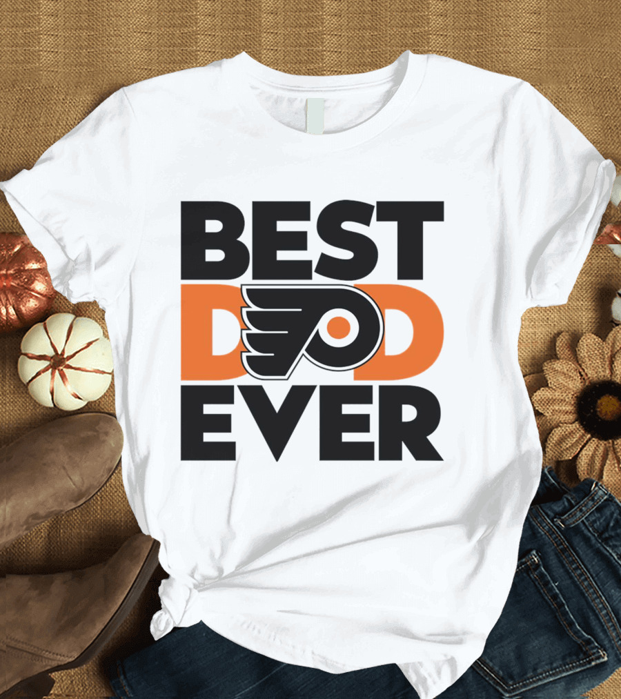 Best Dad Ever Philadelphia Flyers NHL T-Shirt