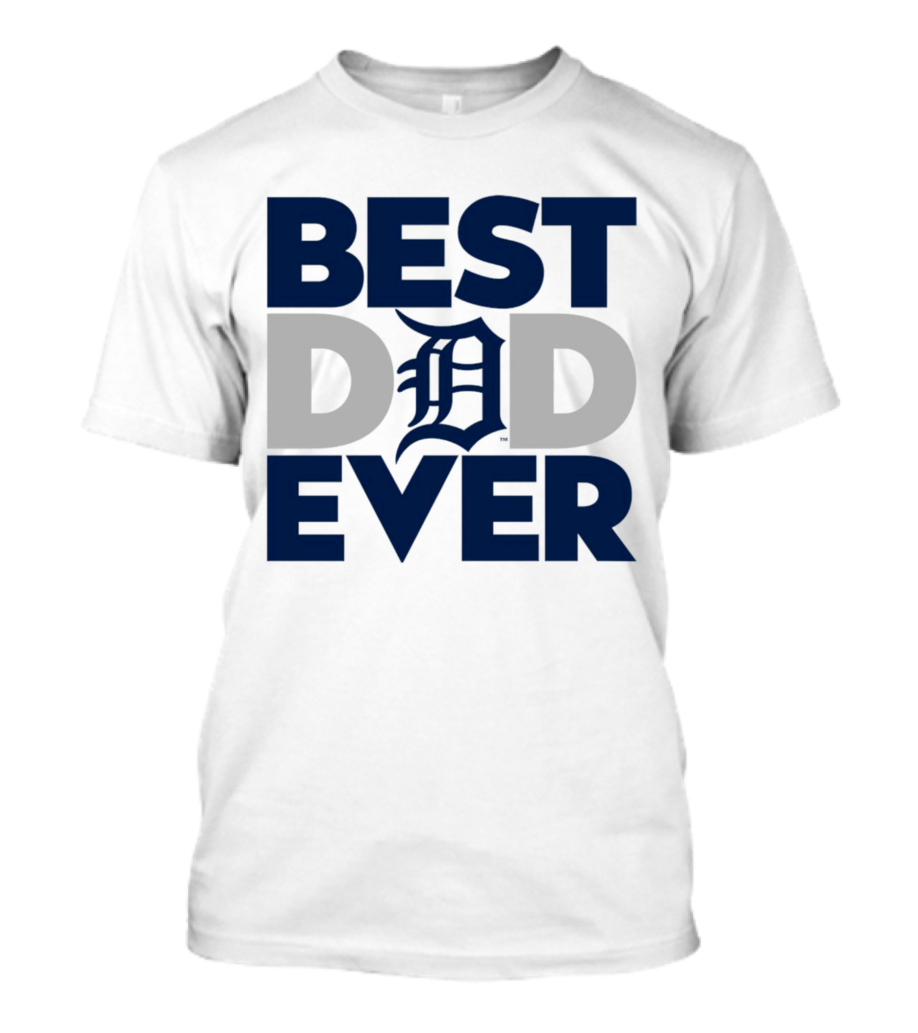 Best Dad Ever MLB Detroit Tigers T-Shirt