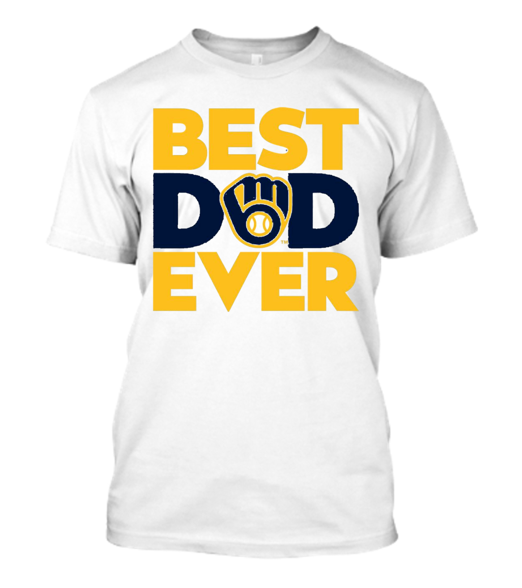 Best Dad Ever Milwaukee Brewers MLB T-Shirt