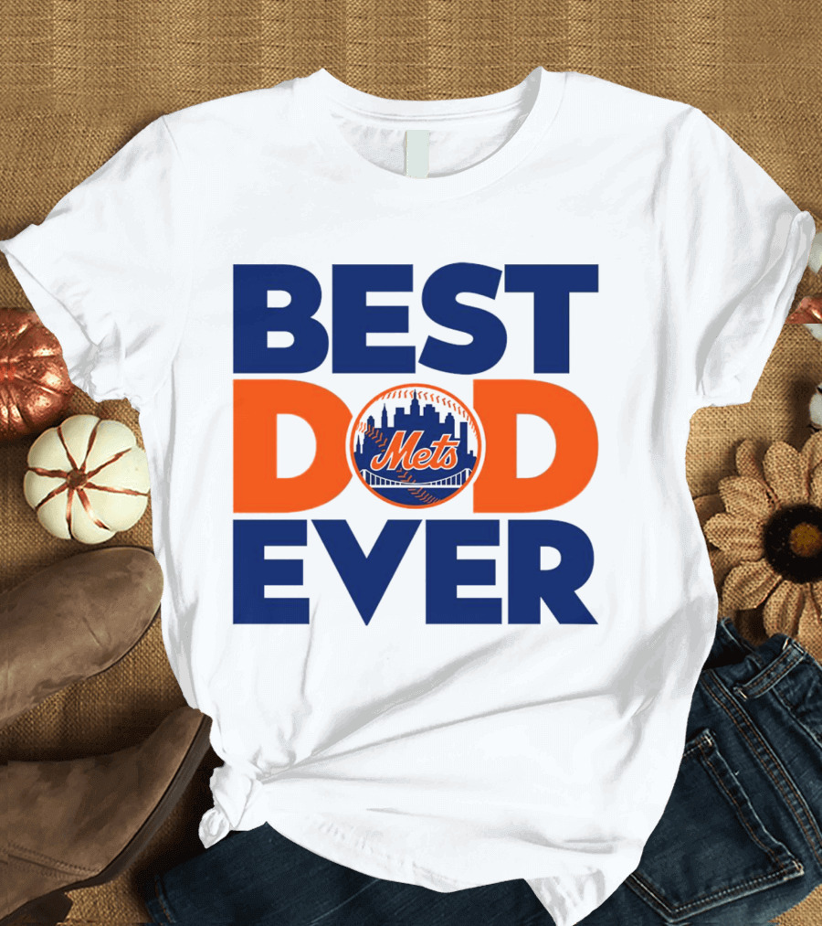 Best Dad Ever Mets MLB New York T-Shirt