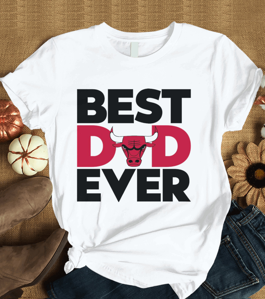 Best Dad Ever Chicago Bulls NBA T-Shirt