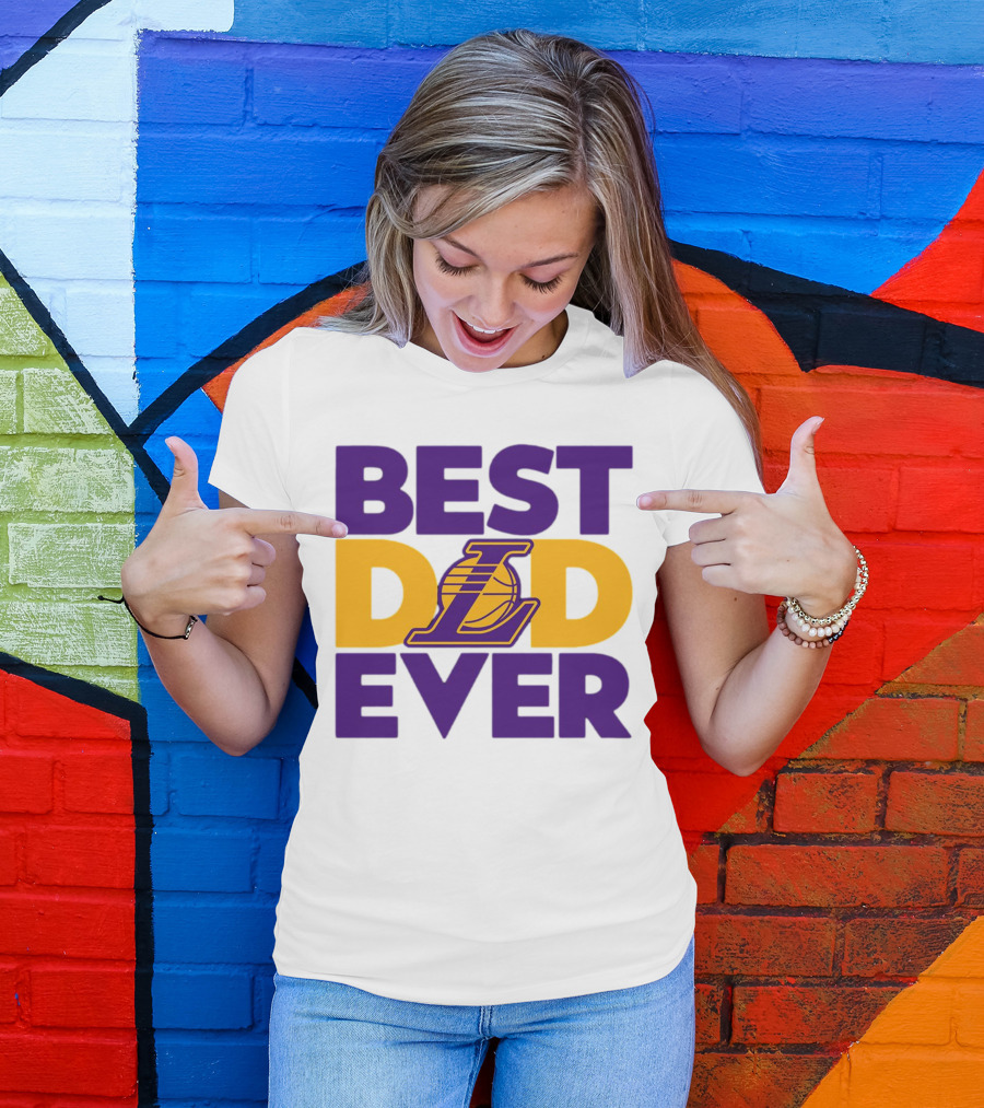 Best Dad Ever NBA Los Angeles Lakers Dodgers Fan T-Shirt