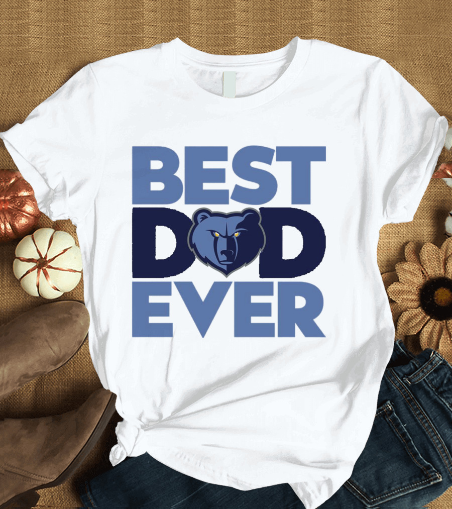 BEST DAD EVER NBA MEMPHIS GRIZZLIES BEAR T-Shirt