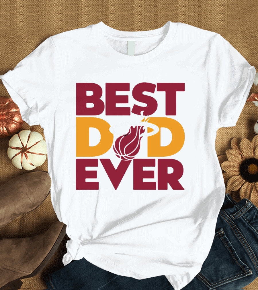 Best Dad Ever NBA Miami Heat Basketball Fan T-Shirt
