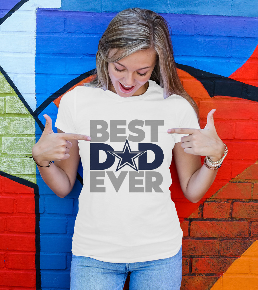 Best Dad Ever Dallas Cowboys NFL Star T-Shirt