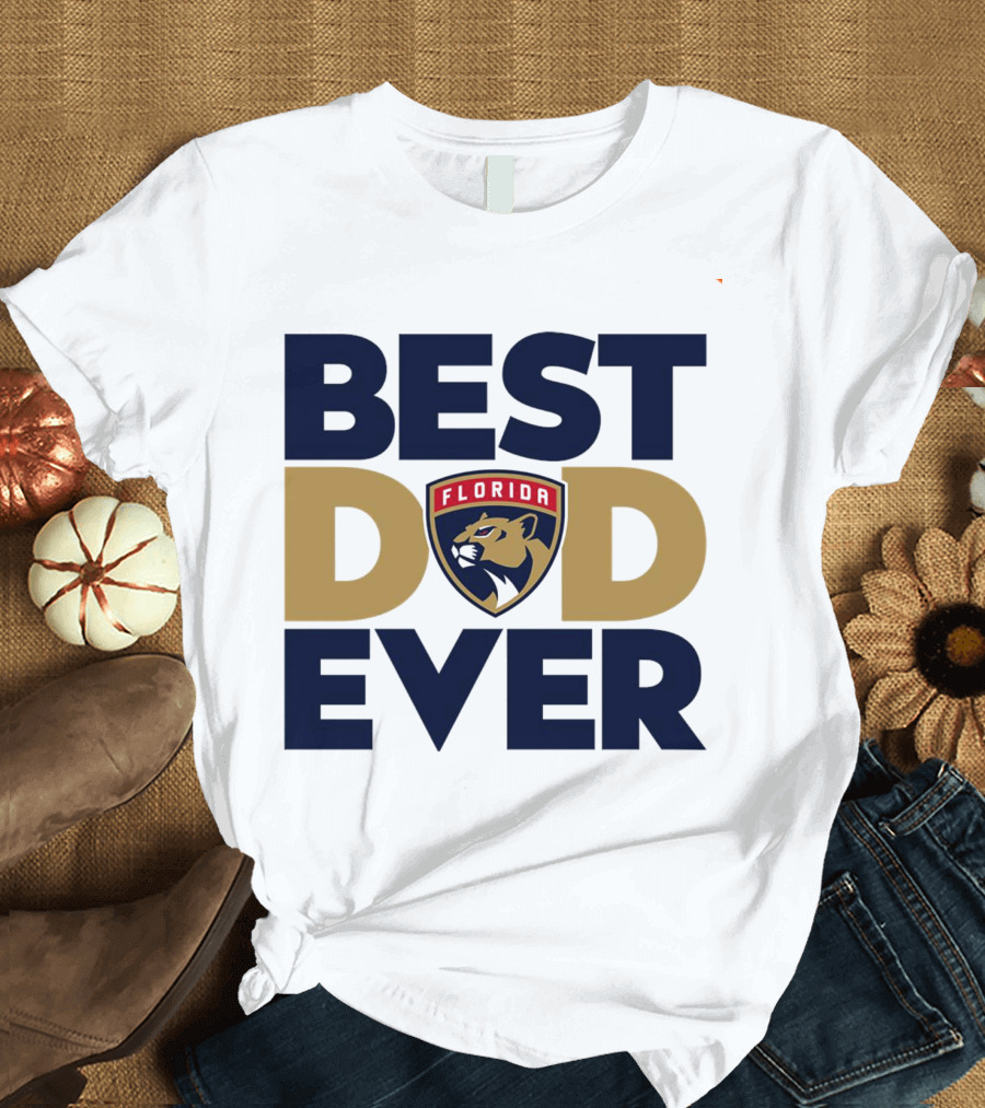 Best Dad Ever Florida Panthers NHL T-Shirt