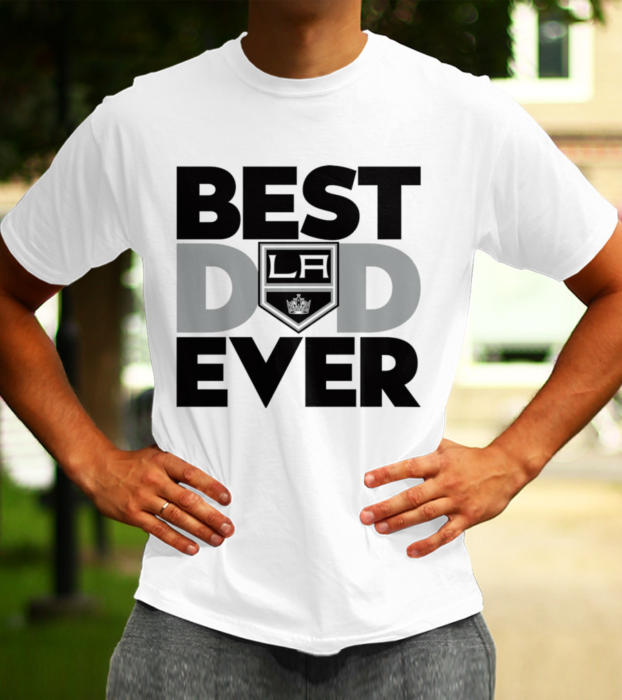 Best Dad Ever LA Kings NHL T-Shirt