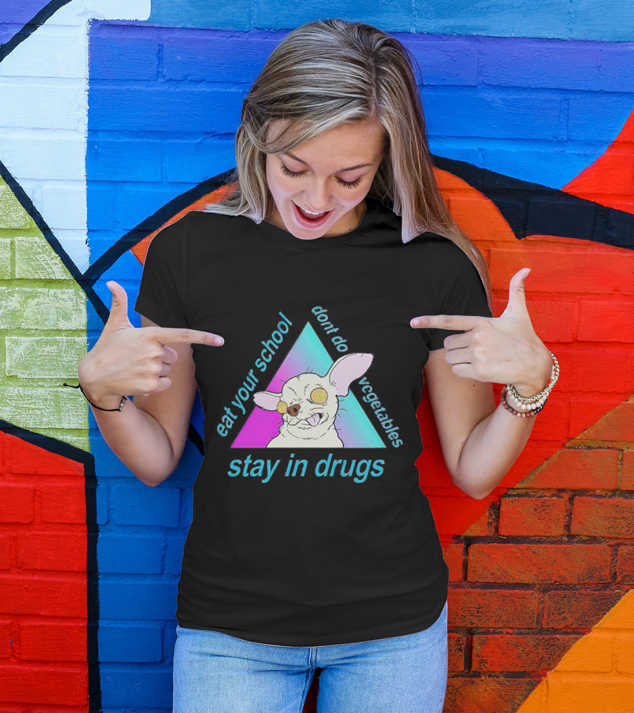 Stay In Drugs Eat Your School Don’t Do Vegetables Trippy Dog Triangle T-Shirt